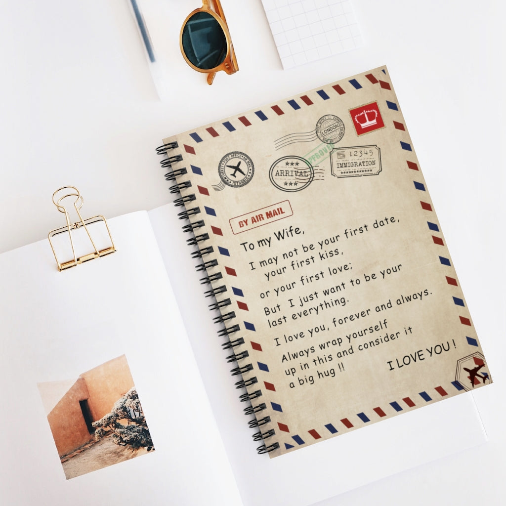 Spiral Notebook - Ruled Line To My Wife Even When I'm Not Close by I Want You to Know I Love You for The Little Girl Air Mail Stationery Gift