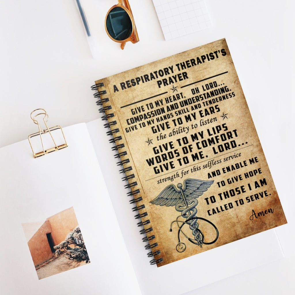 Spiral Notebook A Respiratory Therapist’s Prayer Give to My Heart Art Print Family Friend Gift Unisex, Wedding, Anniversary, Awesome Birthday Perfect Happy Birthday- Ruled Line