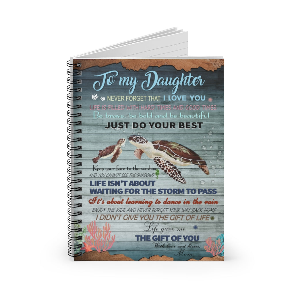 Spiral Notebook Store Turtle to My Daughter Never Forget That I Love You with Love and Kisses Mom Ruled Line