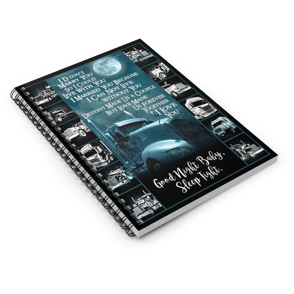Gift for Trucker - Husband to Wife I Love You Good Night Baby Sleep Tight Spiral Notebook - Ruled Line Premium Gift Family Awesome On Birthday