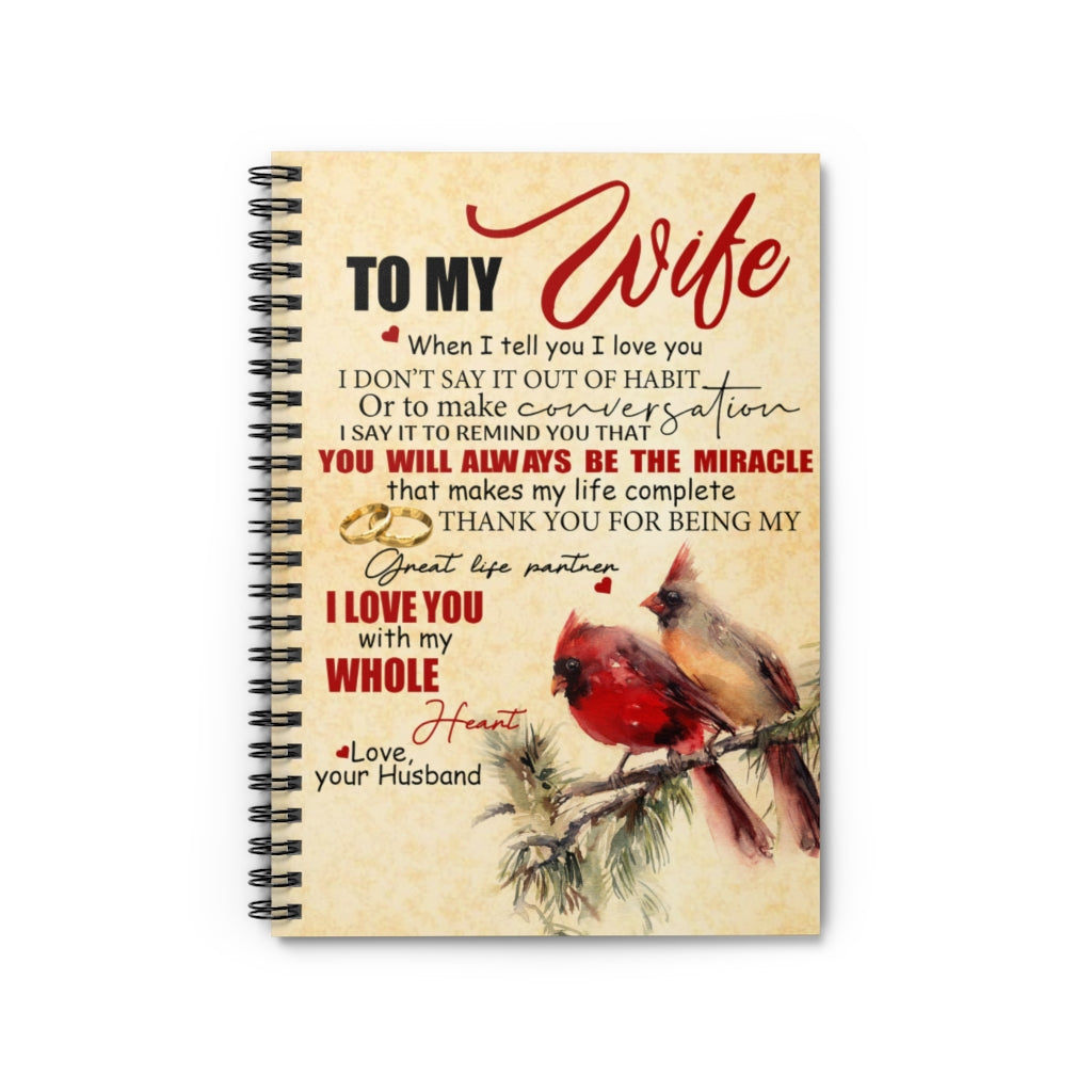 Spiral Notebook - Ruled Line Inspirational Quotes Lyp39 Family - Husband to Wife - When I Tell You I Love You Perfect Birthday, Wedding, Housewarming Deluxe