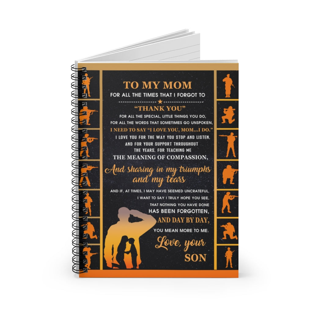 Spiral Notebook - Ruled Line Soldier - Son to Mom - for All The Times Cozy Home, Couch Throw, Travel, Gift for Birthday Sick Friend Compassion Sympathy Anniversary
