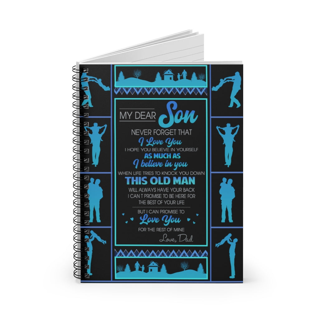 Spiral Notebook - Ruled Line My Dear Son Never forget that I Love You Inspirational to My Son Family Friend Gift Unisex