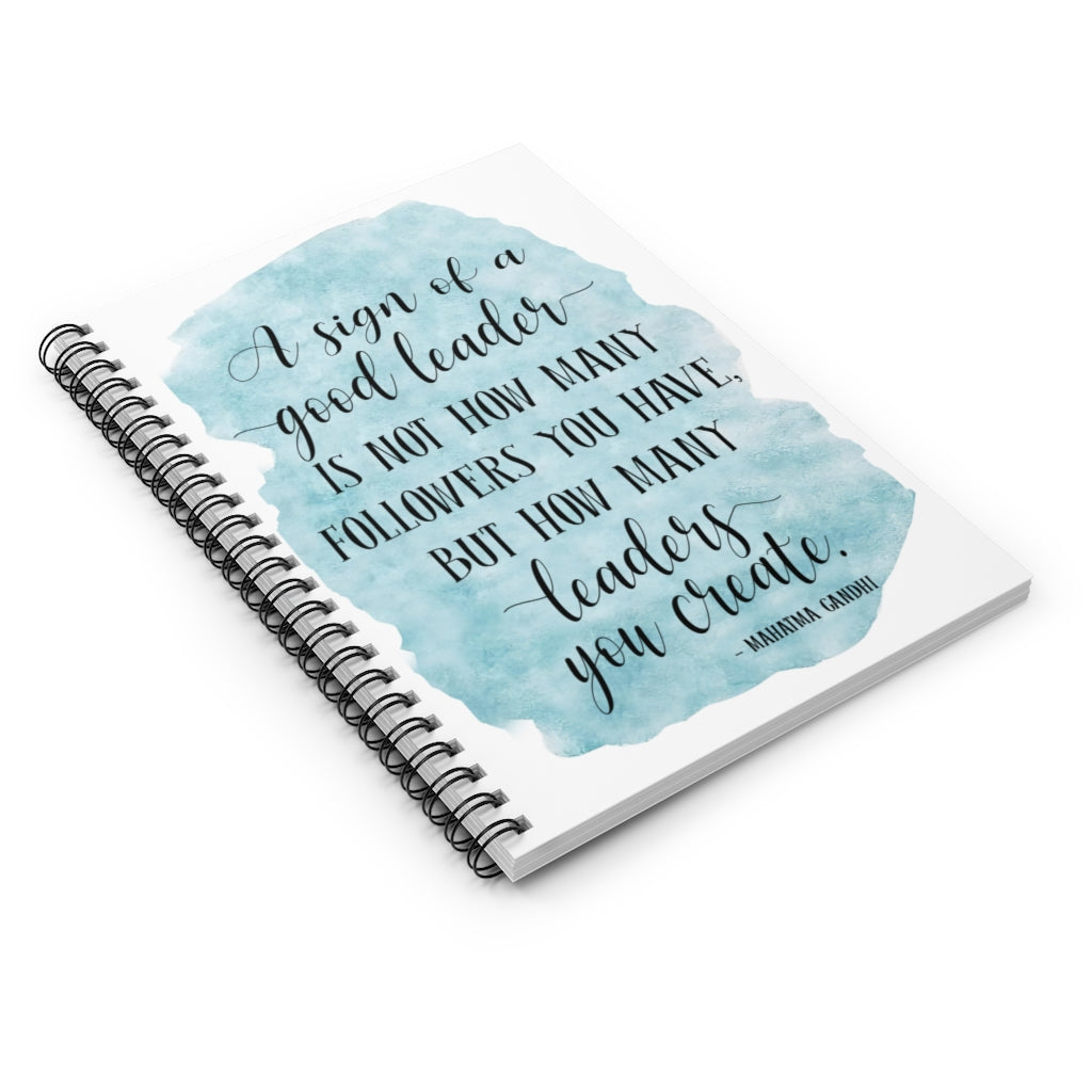 Classic Ruled Notebook A Sign Of A Good Leader, Mahatma Gandhi Quotes, Inspirational, Motivational Poster, Dorm Room, Nursery Printable Spiral Notebook Spiral Notebooks Soft Cover Gift On Birthday