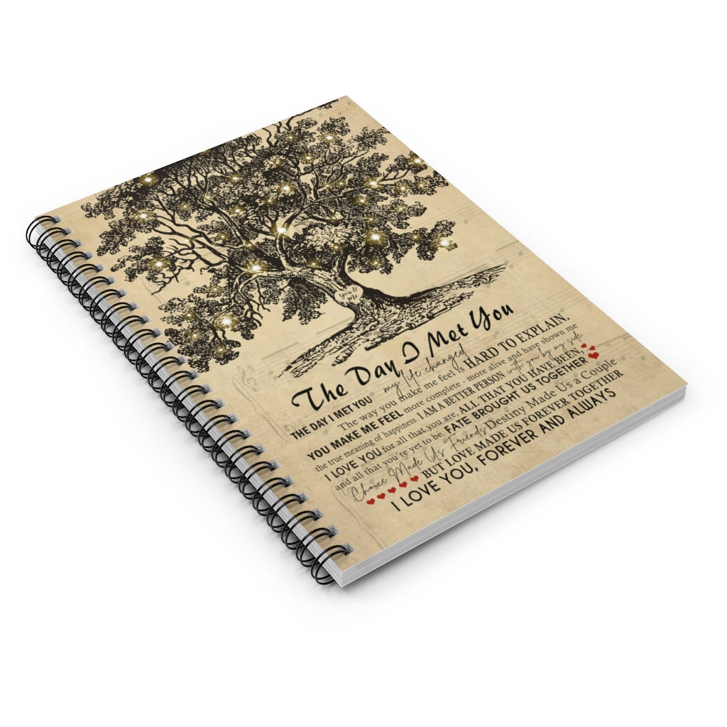 Spiral Notebook - Ruled Line Personalized The Tree The Day I Met You Family Friend Gift Inspirational to My Family Friend Gift Unisex