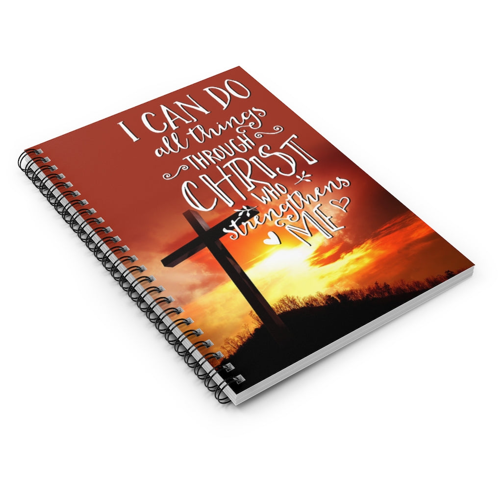 Spiral Notebook I Can Do All Things Through Christ Who Strengthens Me Reuseable Notebbok Ruled Line