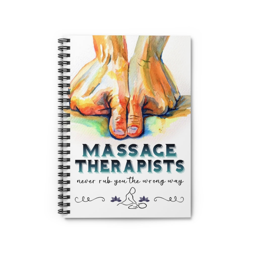 Spiral Notebook - Ruled Line Inspiration Gift Massage Therapists Never Rub You The Wrong Way Awesome Birthday Perfect Happy Birthday Gift