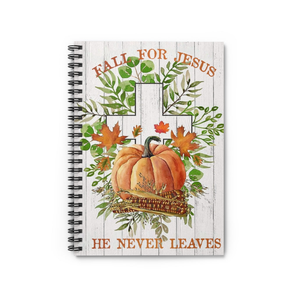 Spiral Notebook - Ruled Line Fall for Jesus He Never Leave Fall for Jesus Vertical, Jesus Never Leave, Jesus Quote Unframed Prints Wall Art Man's Bedroom Decor, Gifts for Him