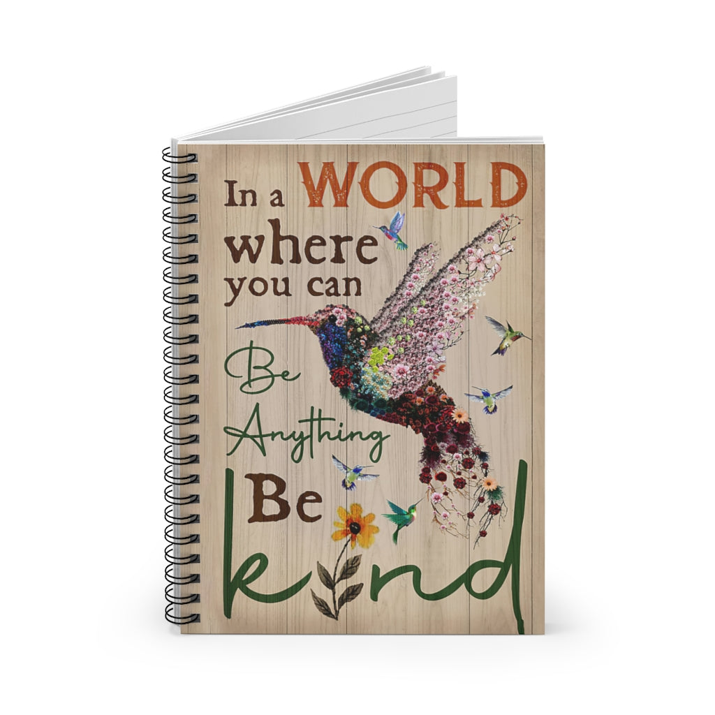 Spiral Notebook - Ruled Line Hummingbird Where You Can Be Anything Spiral Bound Notebook 6x8 for Writing Mum Gift