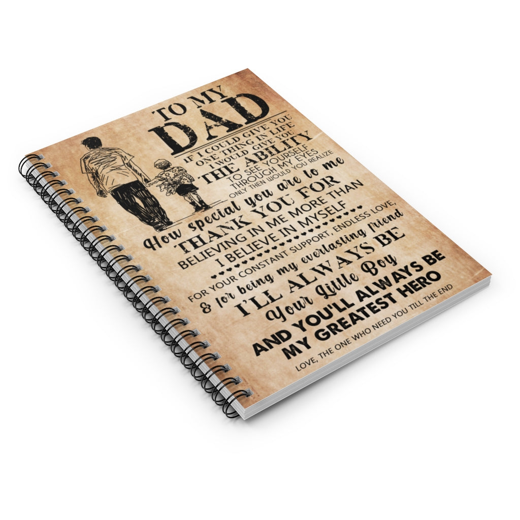 Spiral Notebook Inspirational Son to My Dad - Vintage If I Could Give You One Thing in Life, You'll Always Be My Greatest Hero Great My Dad, On Father's Day, Birthday, Ruled Line