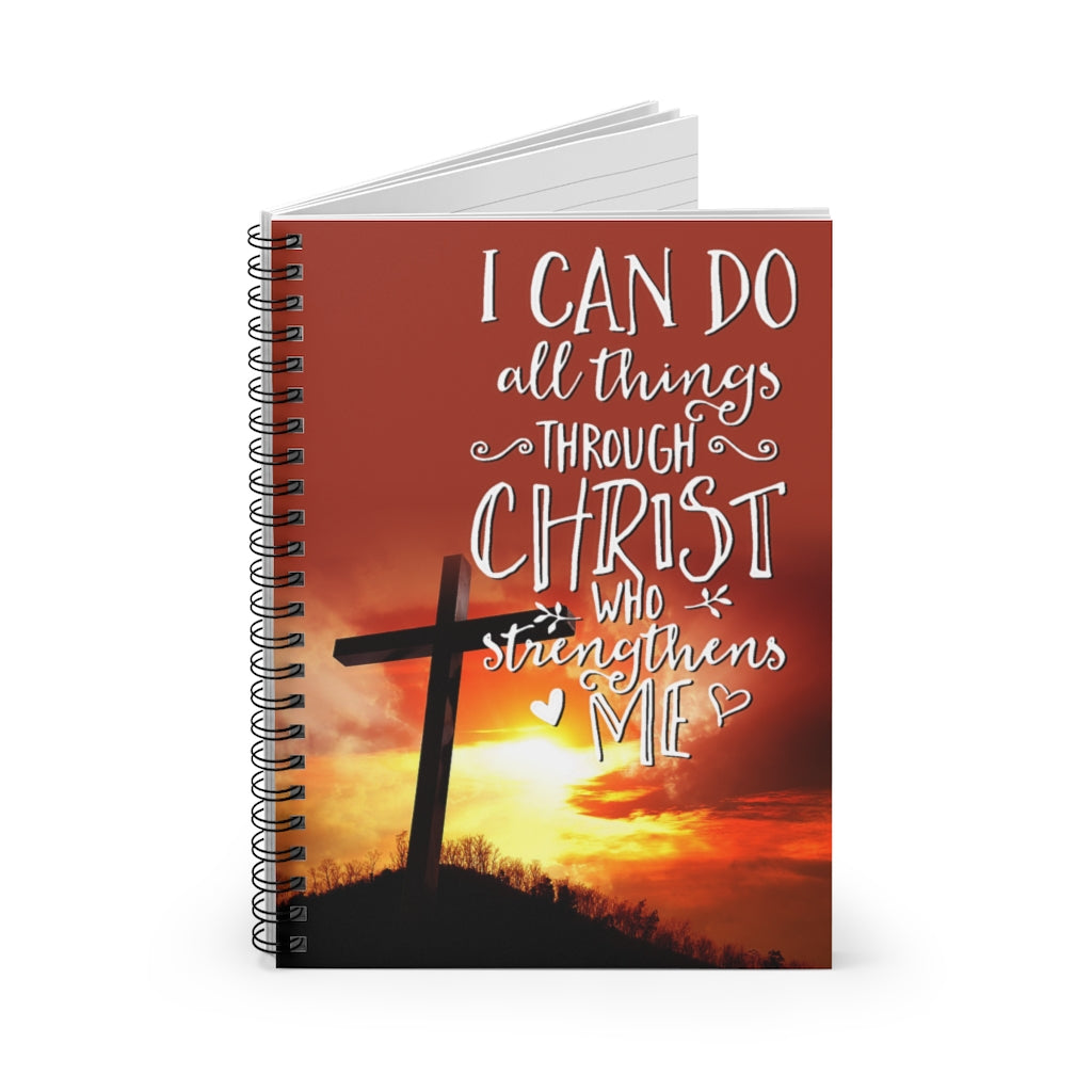 Spiral Notebook I Can Do All Things Through Christ Who Strengthens Me Reuseable Notebbok Ruled Line