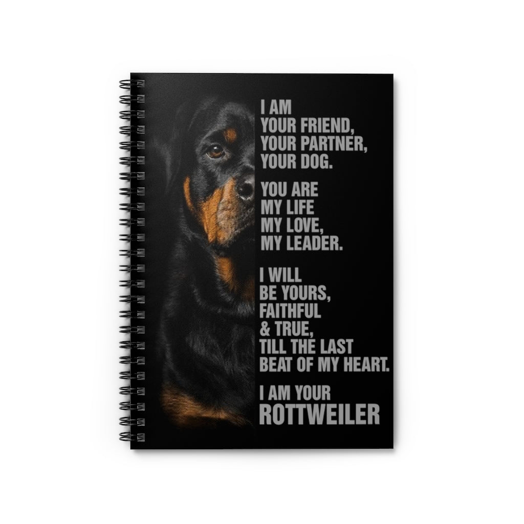 Spiral Notebook - Ruled Line I Am Your Friend Your Partner Your Dog I Am Your Rottweiler – Family Friend Gift Unisex On Christmas, Awesome Birthday