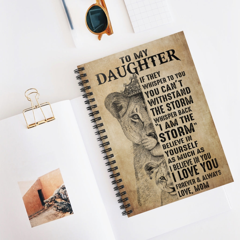 Mom To My Daughter Believe In Yourself Lion Spiral Notebook - Ruled Line 118 Pages Lined Notebook Personalized Notebook