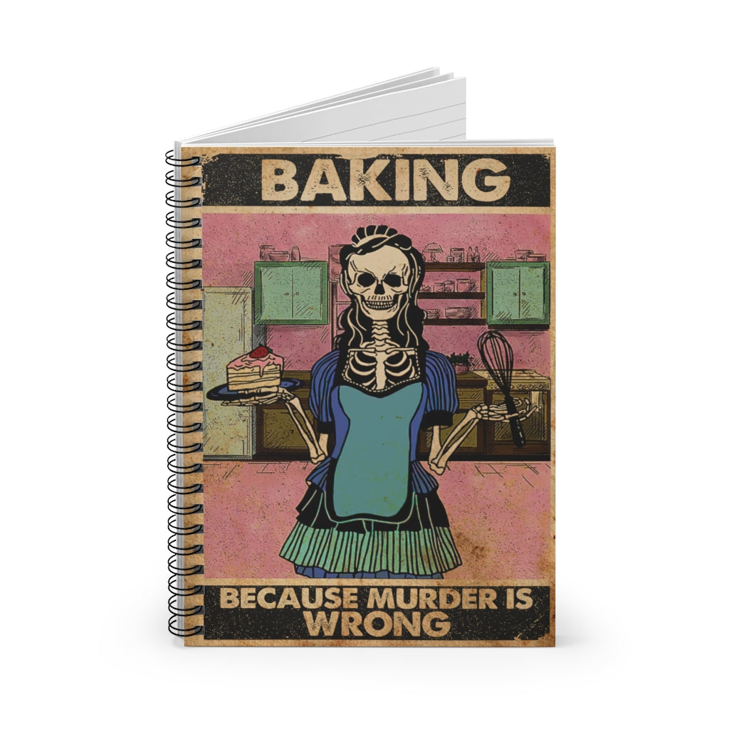 Vigifsana Classic Ruled Notebook Skeleton Baking Because Murder is Wrong Spiral Notebook Spiral Notebooks Soft Cover Makes A Great Gift Job Journal