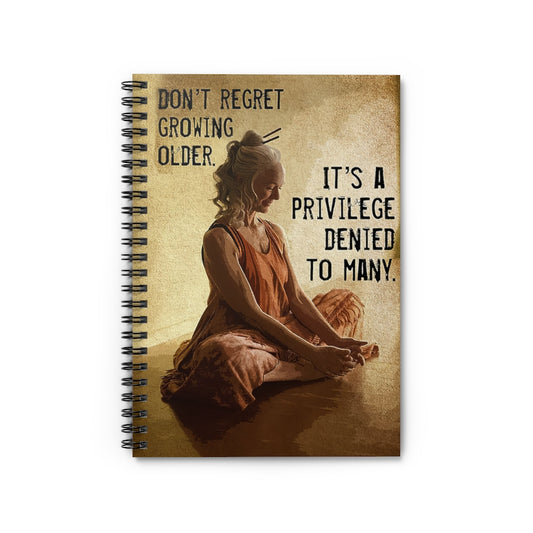 Spiral Notebook Yoga Don't Regret Growing Older Awesome Happy Birthday Gift Basics Wide Ruled Wirebound Spiral Notebook