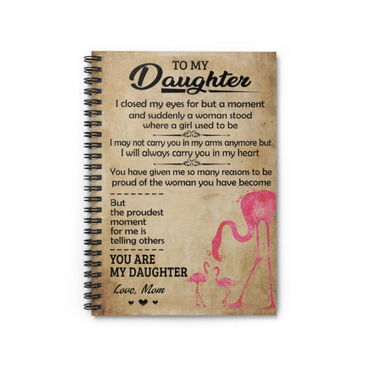 Spiral Notebook To My Daughter I Closed My Eyes Flamingo Mom For Office, Students, School Supplies Writing Notebook 118 Pages
