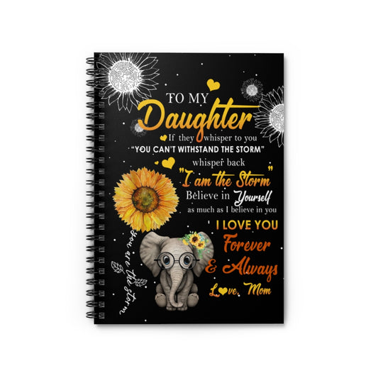 Spiral Notebook Elephants Sunflower - Bookmark for Girls Mom to Daughter I am The Storm I Love You Forever and Always Ruled Line