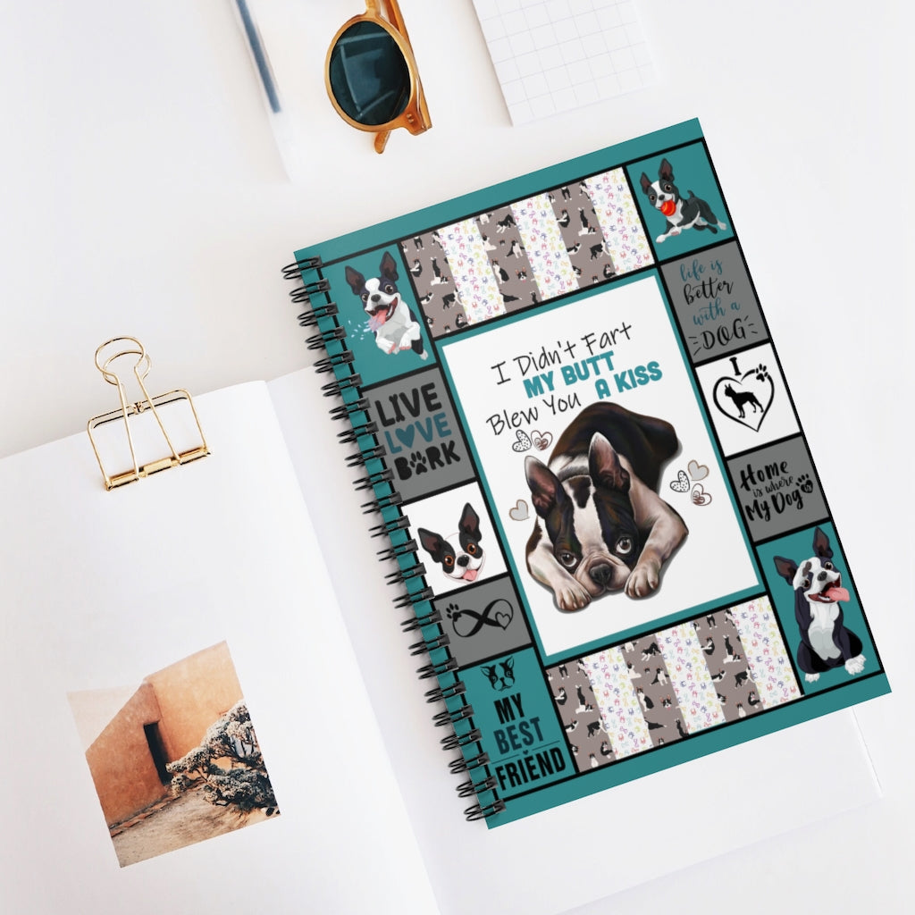 Spiral Notebook - Ruled Line Personalized I Didn't Fart My Butt Blew You A Kiss Boston Terrier Dog Birthday On Birthday, Christmas