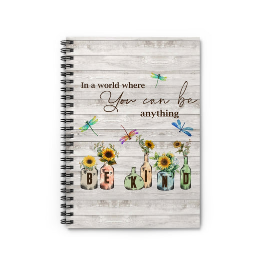Spiral Notebook - Ruled Line In A world where you can be anything Be Kind Personalized Gift Stationery Gift Personalized Notebook
