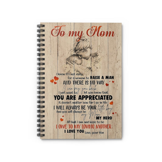 Spiral Notebook TO MY MOM I WILL ALWAYS BE YOUR LITTLE BOY-gigapixel