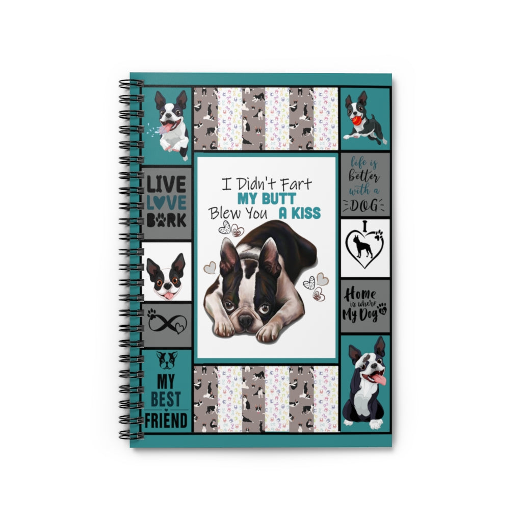 Spiral Notebook - Ruled Line Personalized I Didn't Fart My Butt Blew You A Kiss Boston Terrier Dog Birthday On Birthday, Christmas