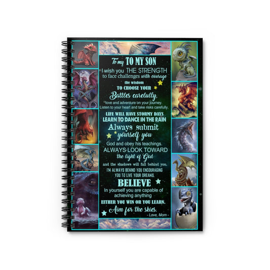 Spiral Notebook - Ruled Line To my To my Son I wish you the strength I'm always behind you encouraging you to live your dreams New Parents Inspirational Ideas