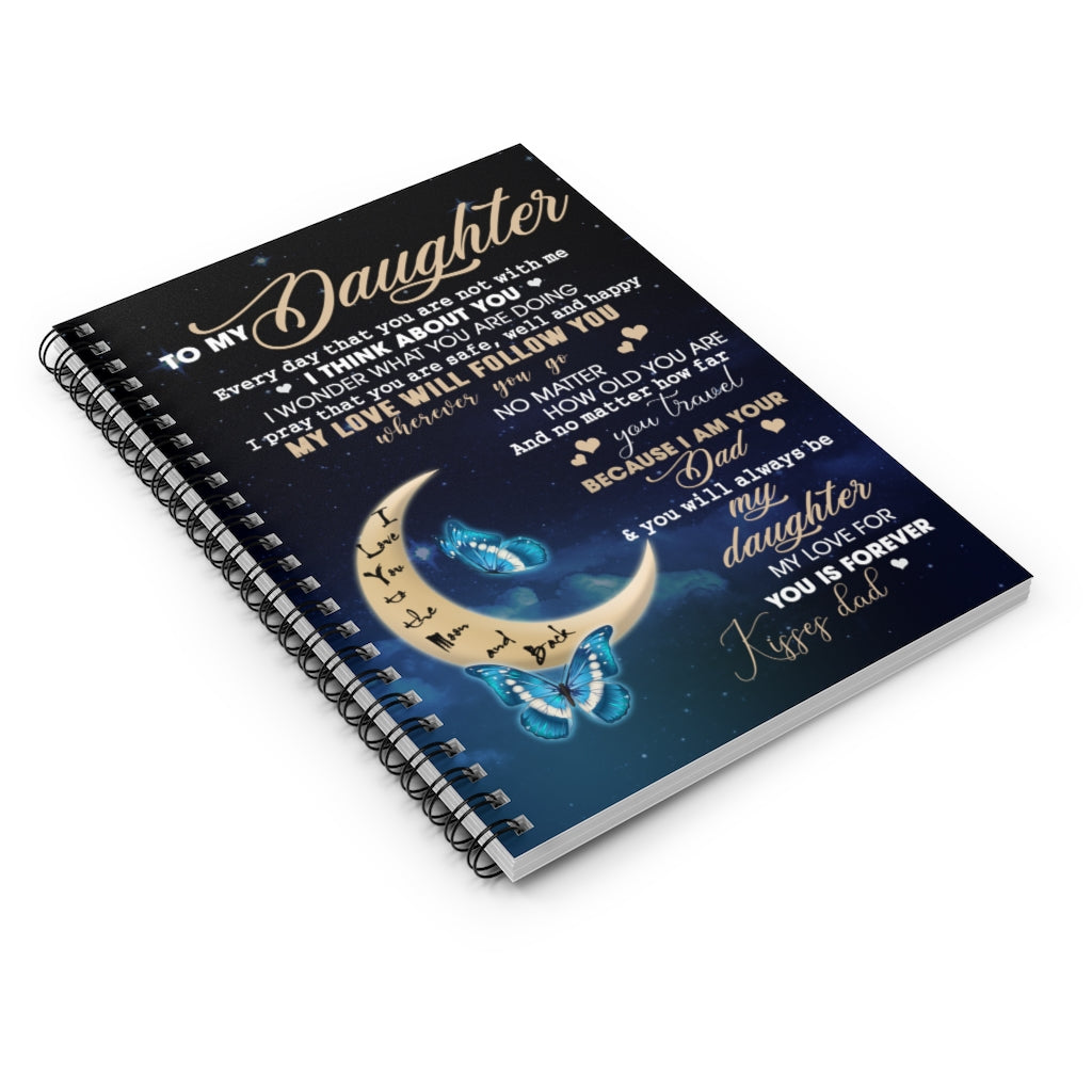 Spiral Notebook Gifts To My Daughter Everyday That You're not with Me I Think of You Best Gift for Daughter from Mom, Dad Great for Birthday Thanksgiving. Gift for Family Awesome Ruled Line