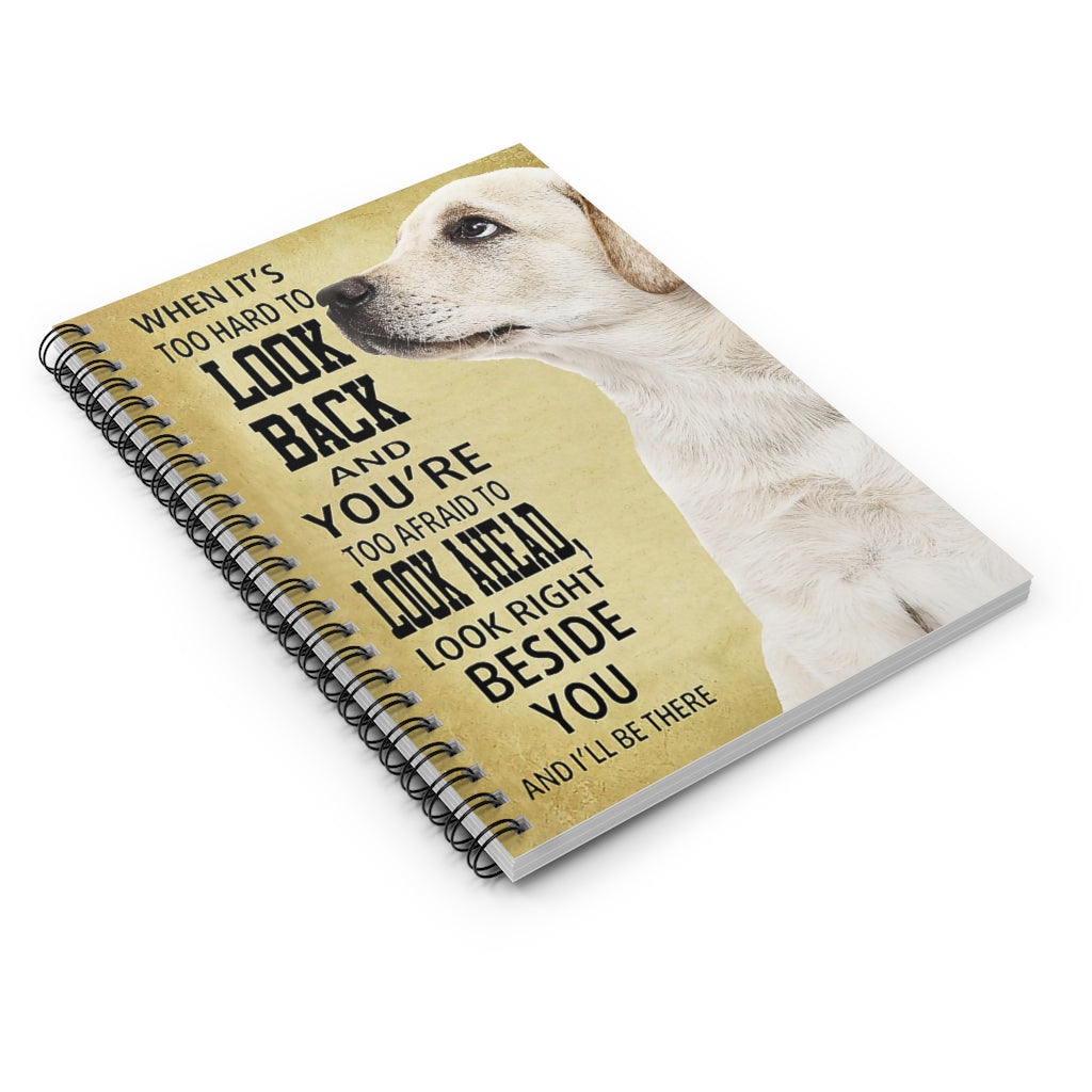 Vigifsana Classic Ruled Notebook Labrador Retriever Look Right Beside You and I’Ll Be There Spiral Notebook Classic Ruled NotebookJournal Meaningful Quote Makes A Great Gift Job Journal