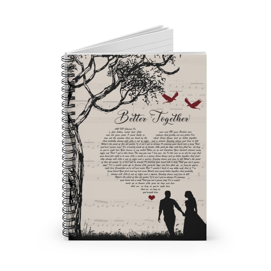 Spiral Notebook Better Together Lyrics Poster - Song Lyrics Print - Lyrics Wall Art - Song Lyrics Gifts for Her on Birthday Ruled Line Inspirational Ideas