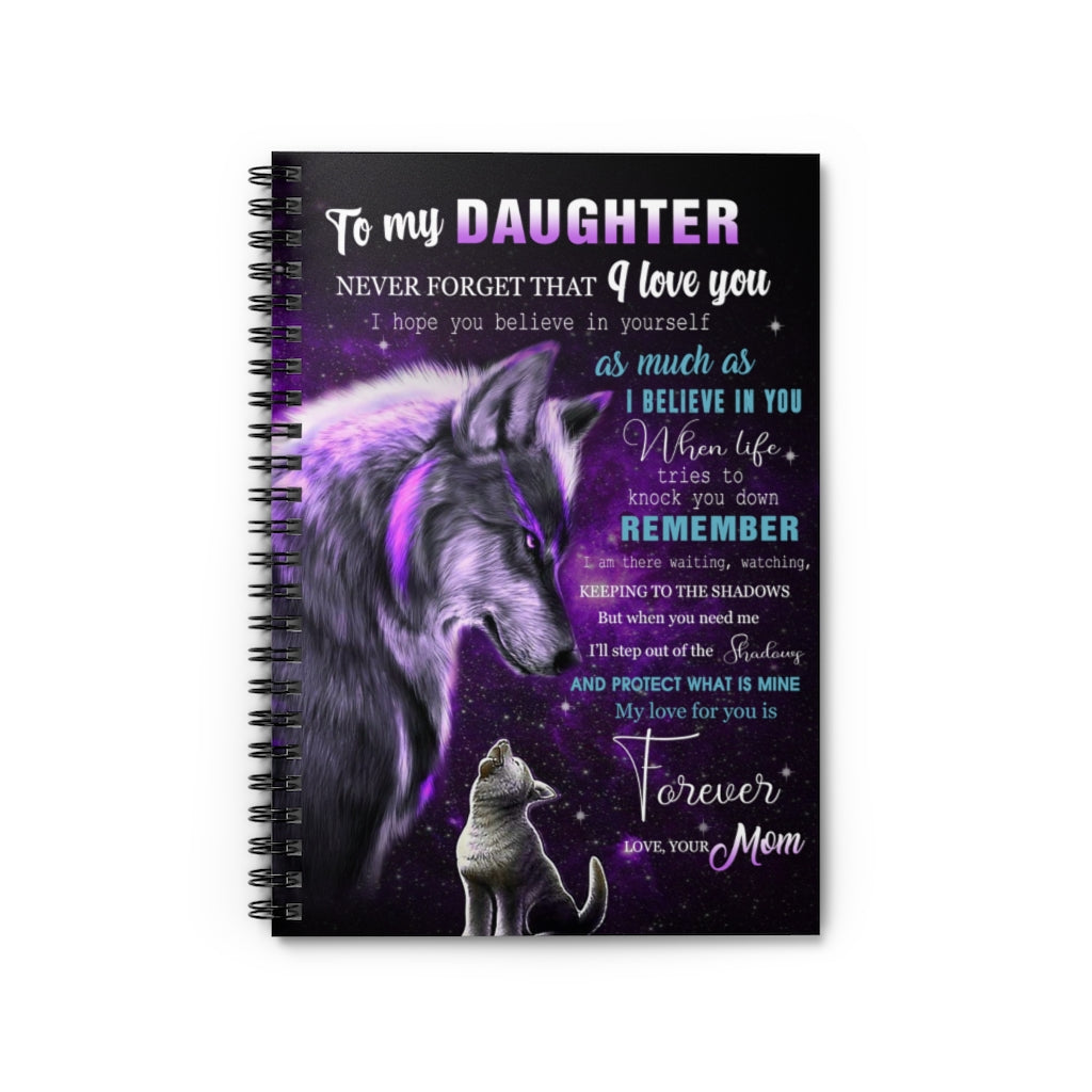 Spiral Notebook To My Daughter Blanket From Mom Wolf Never Forget That I Love You I Hope You Believe in Yourself Ruled Line