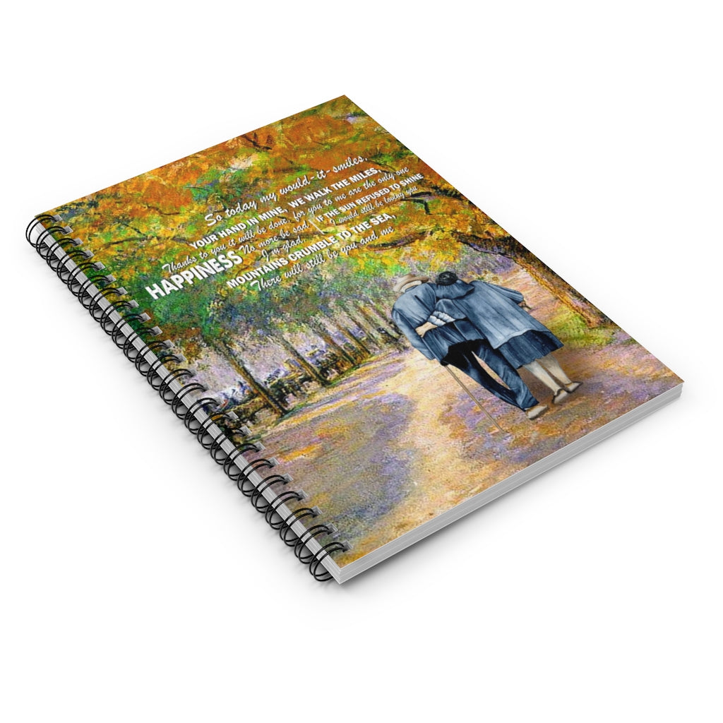 Spiral Notebook - Ruled Line So today my would-it-smiles your hand in mine, we walk the miles Personalised Gift, Stationery Gift