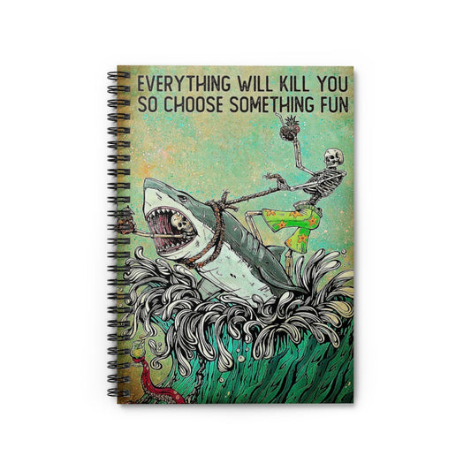 Spiral Notebook - Ruled Line Grandma Everything Will Kill You So Choose Something Fun Killington and Shark GIFS for Woman