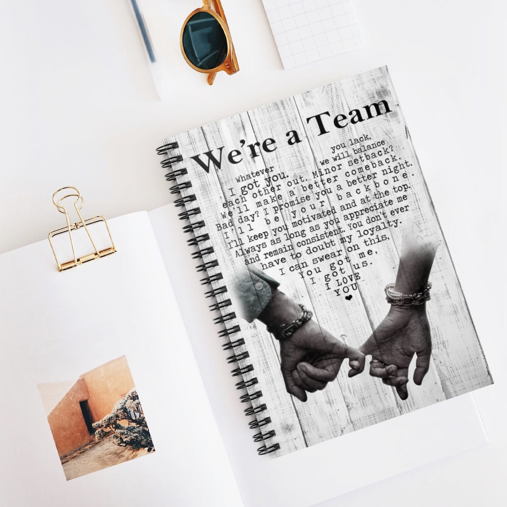Spiral Notebook - Ruled Line We're A Team Whatever You Lack I Got You We Will Balance Each Other Out Portrait Stationery Gift Personalized Notebook Gift Ideas