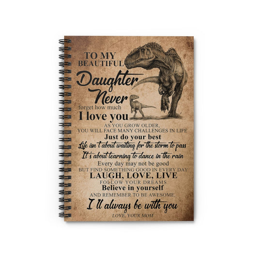 Spiral Notebook To My Beautiful Daughter Never Forget How Much I Love You Vintage Signs Gifts Woman Men Wide Rule School Smart Spiral Composit