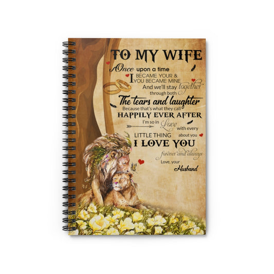 Meaningful Gifts Inspirational Quotes Lion- Husband to Wife - Once Upon A Time Awesome Perfect Birthday, Wedding, Housewarming Gift Deluxe Spiral Notebook - Ruled Line