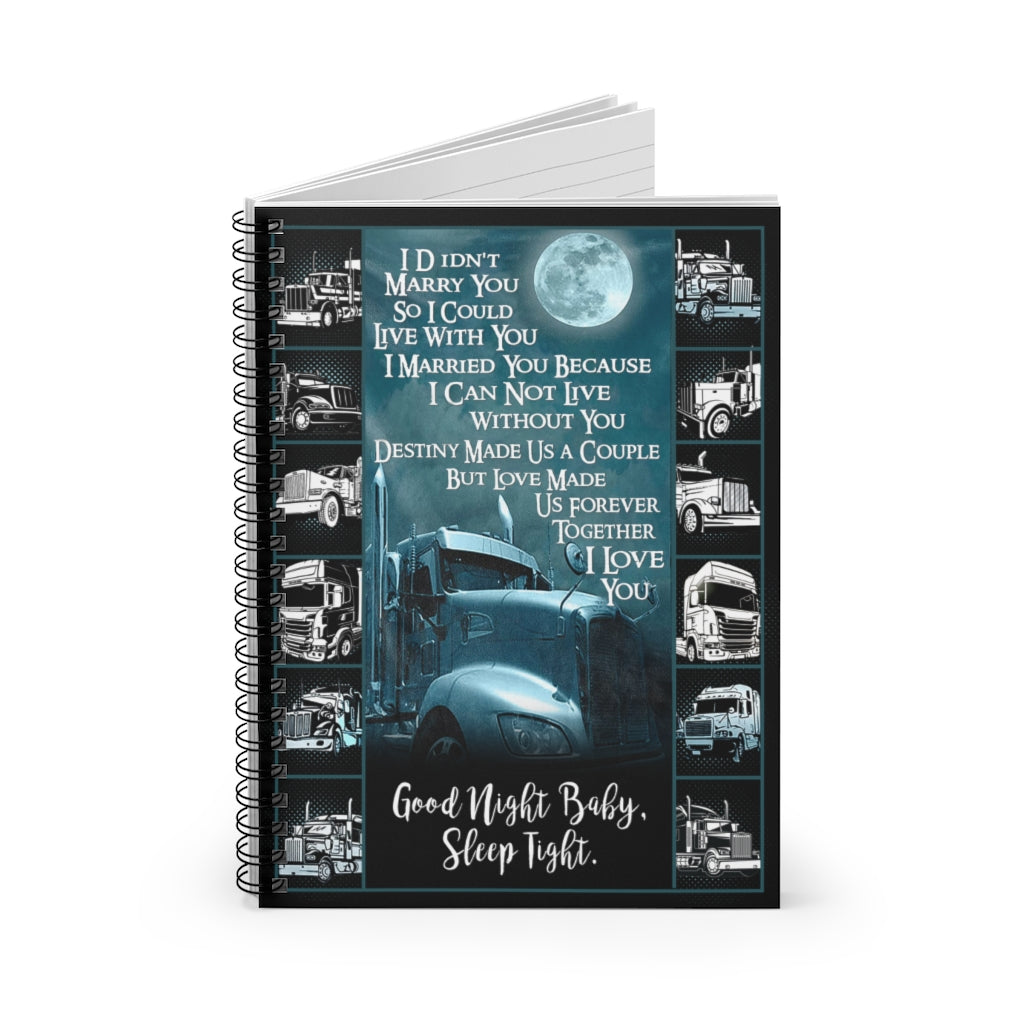 Gift for Trucker - Husband to Wife I Love You Good Night Baby Sleep Tight Spiral Notebook - Ruled Line Premium Gift Family Awesome On Birthday