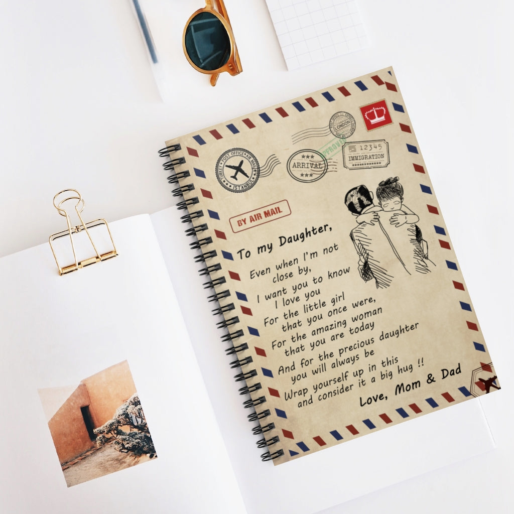 Spiral Notebook To My Daughter Even When I'm Not Close by Love Dad Ruled Line