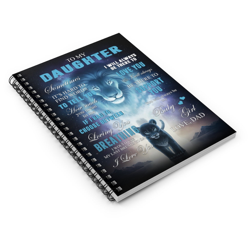 Spiral Notebook Gifts Notebook Lion Dad to My Daughter I'll Always Be There to Love You Ruled Line