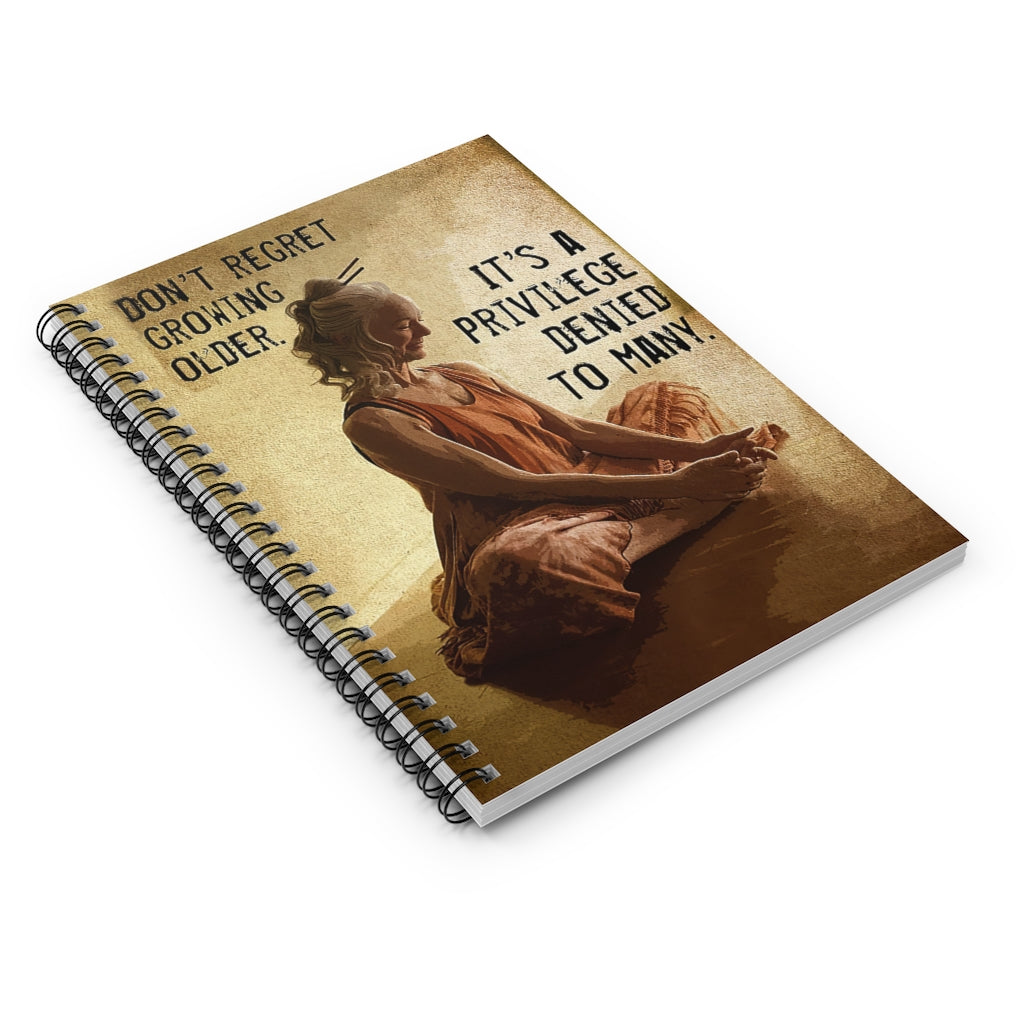 Spiral Notebook Yoga Don't Regret Growing Older Awesome Happy Birthday Gift Basics Wide Ruled Wirebound Spiral Notebook