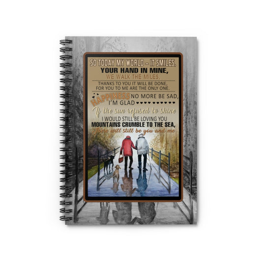 So Today My World-It Smiles Your Hand in Mine There Will Still Be You and Me –Present Birthday Gifts Ideas On Christmas Spiral Notebook - Ruled Line