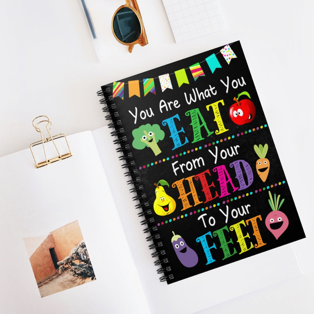 Spiral Notebook - Ruled Line Gifts You are What Yo Eat from Your Head to Your Feet Art Print Family Friend Gift Unisex, Wedding, Anniversary, Awesome Birthday Perfect