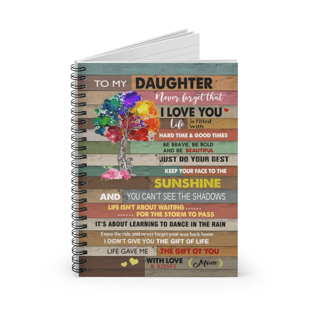 Spiral Notebook - Ruled Line Meaningful Quote to My Daughter Never Forget That I Love You Motherhood Tree – Perfect Happy Birthday Gift On Christmas, Birthday