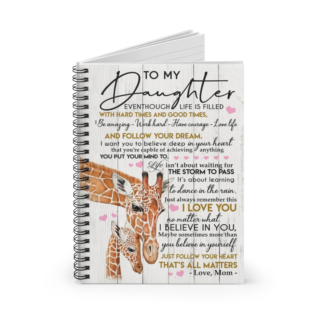 Spiral Notebook To My Daughter Just Follow Your Heart That’s All Matters Meaningful Quote Inspirational Ideas For Office, Students, School Supplies Writing Notebook 118 Pages