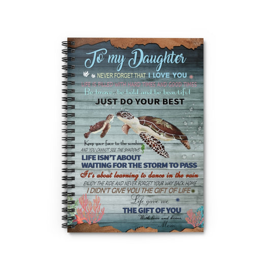 Spiral Notebook Store Turtle to My Daughter Never Forget That I Love You with Love and Kisses Mom Ruled Line