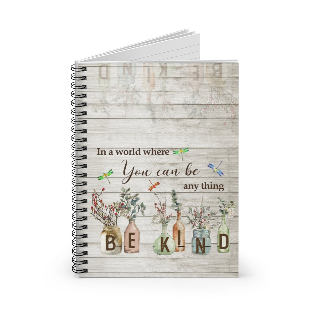 Spiral Notebook - Ruled Line In a world where you can be any thing Family Friend Gift Unisex, Mum Gift, New Parents