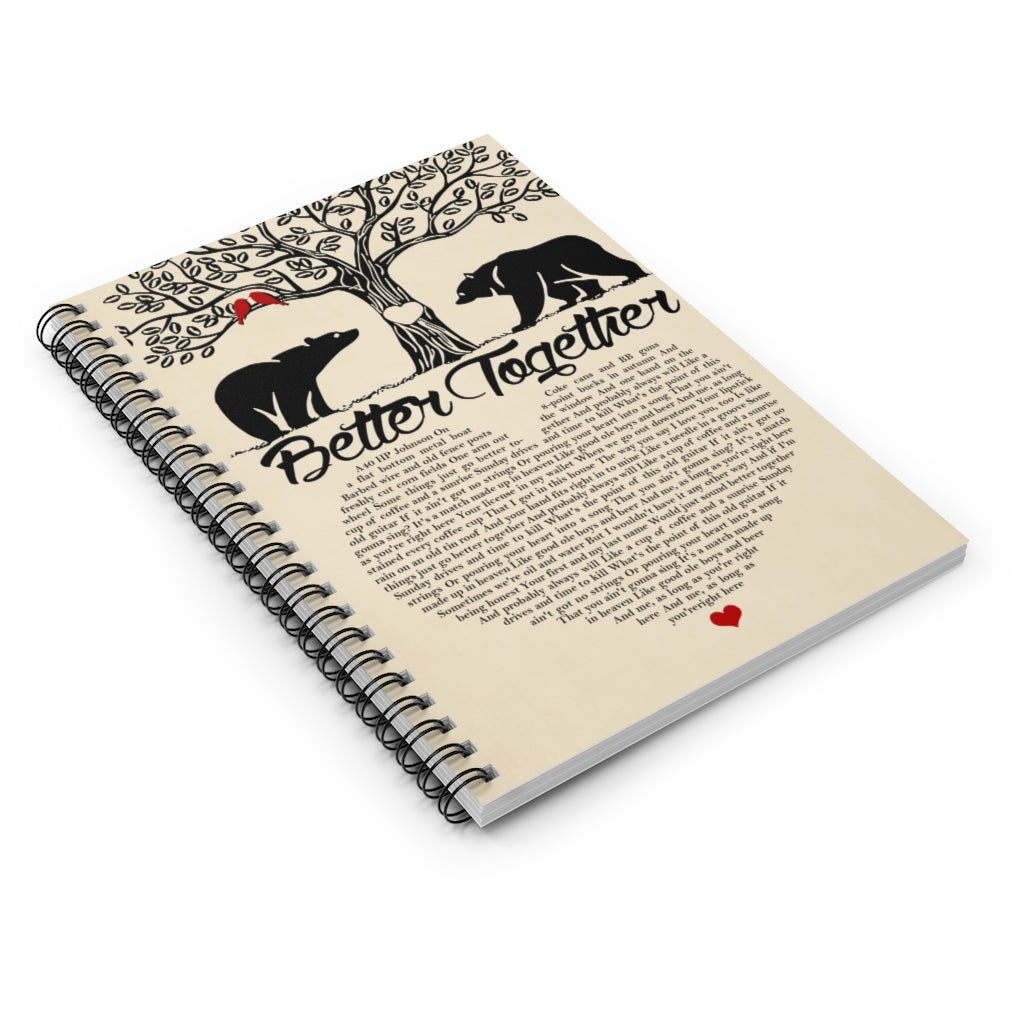 Inspirational to My Girlfriend from Boyfriend Better Together Luke Combs Lyrics Bears, Birthday Gift for Her Girl, Spiral Notebook - Ruled Line