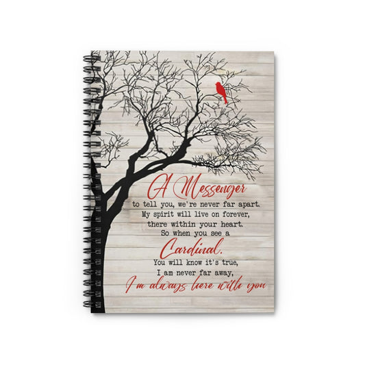 Gifts Greatest Quote You We’re Never Far Apart I’m Always Here with You Cardinal Memorial Gift Spiral Notebook - Ruled Line