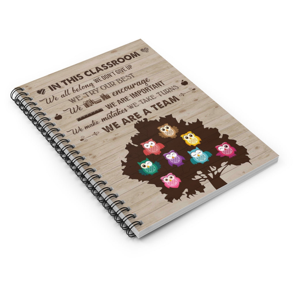 Spiral Notebook - Ruled Line Motivational gift Owl Tree In This Classroom We All Belong We Try Our Best We Encourage We Are Important We Make Mistakes We Take Turns We Are A Team Awesome Birthday Perfect