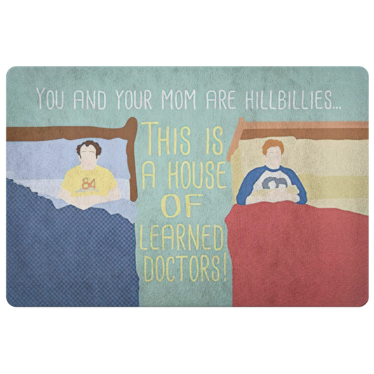 Home Décor Indoor/Outdoor Step Brothers Learned Doctors You and Your Mom are Hillbillies Gifts for Women, Men Gift Ideas Non-Slip Backing 26"X18"