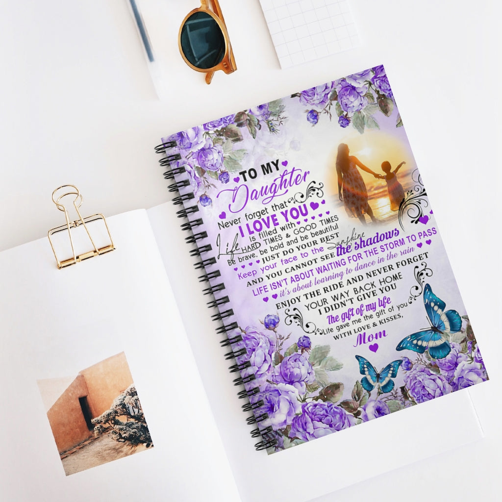 Spiral Notebook - Ruled Line Mom To Daughter Butterfly Gift Of My Life Gift On Birthday Smart Notebook Inspirational to My Positive Notebook Family Friend Gift Unisex